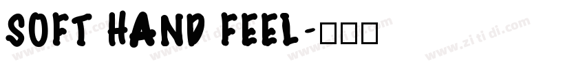 SOFT HAND FEEL字体转换